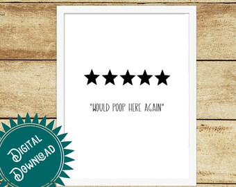 five start poop/funny bathroom art/wall art/printable wall art/bathroom décor/would poop here again/instant download/digital download
