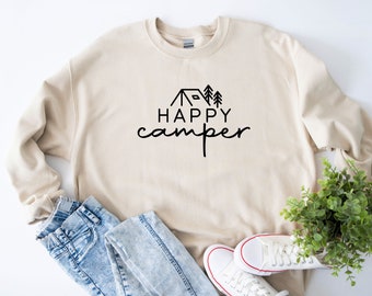 Happy Camper - Camping Sweatshirt - Camping Life - Nature Lover Gift - Adventurer Sweatshirt - Glamping - Gift for her