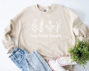 Grow Positive Thoughts - Positive Vibes - Motivational clothing - Feel good