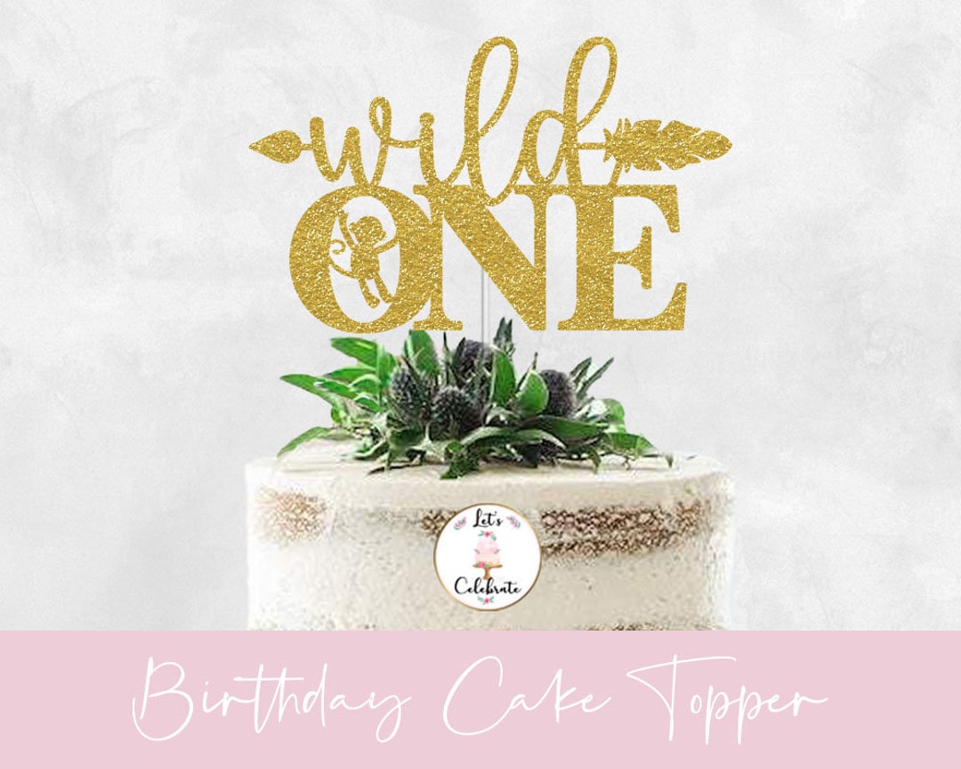 Wild One Cake Topper, First Birthday, Safari One Cake Topper - Etsy