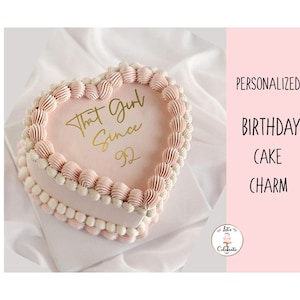 That Girl Since Birthday Cake Charm, Heart Cake Decoration
