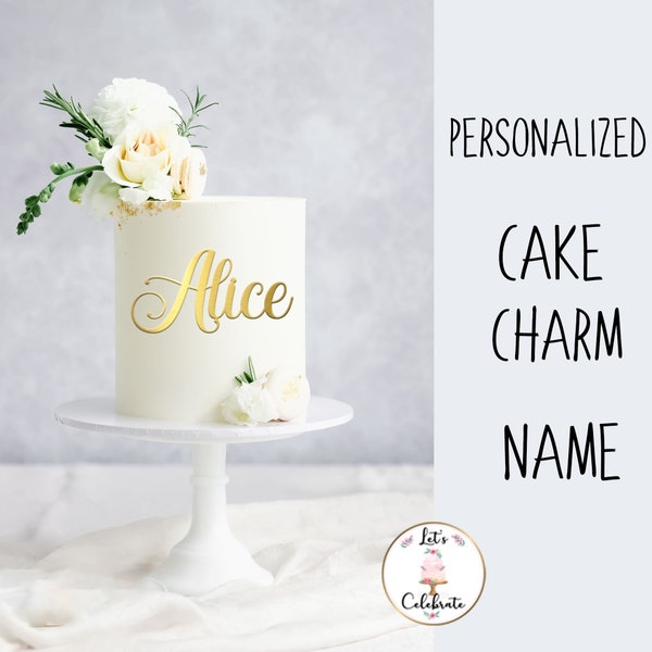 Cake Charm Personalized Name, Cake Decoration, Custom Name Cake Charm