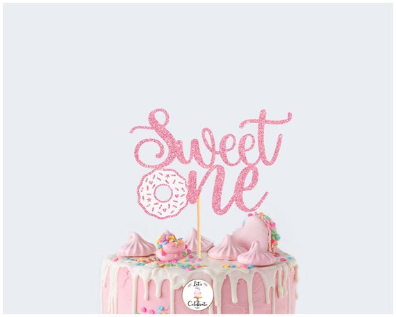 Sweet One Cake Topper, Donut Cake Topper, First Birthday Cake Topper by Let's Celebrate Now