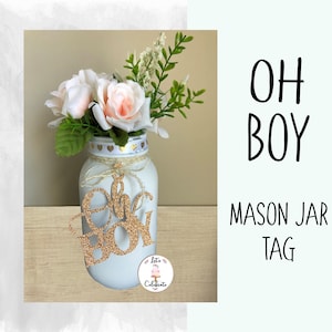 Oh Boy Glitter Mason Jar Tag: Baby Shower Centerpiece Decoration