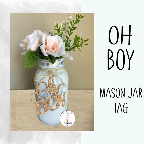 Oh Boy Baby Shower Mason Jar Tag Baby Shower Gender Reveal Centerpiece Decoration