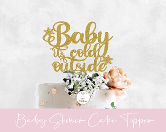 Baby it's cold outside Cake Topper, Baby Shower Cake Topper, Winter Party