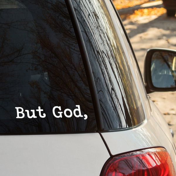 But God Car Decal - Calcomanías de vinilo permanentes cristianas / Pegatinas para computadora portátil, automóvil, taza, taza de viaje, botella de agua y más.