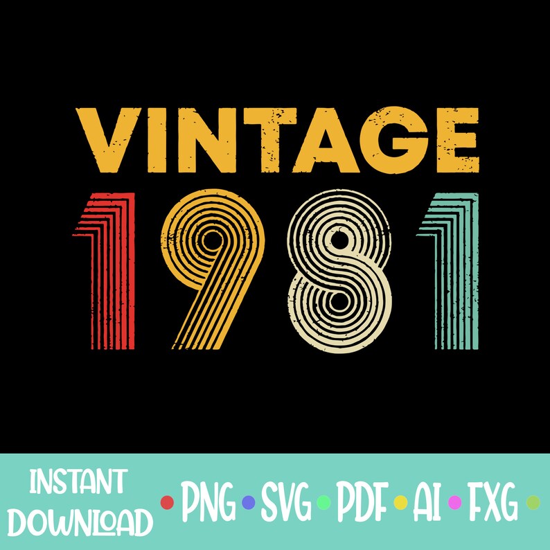 1981 Svg 40 Years Old Svg Birthday Vintage Svg Vintage 1981 40th Birthday Svg 40th Svg Drawing Illustration Digital Safarni Org