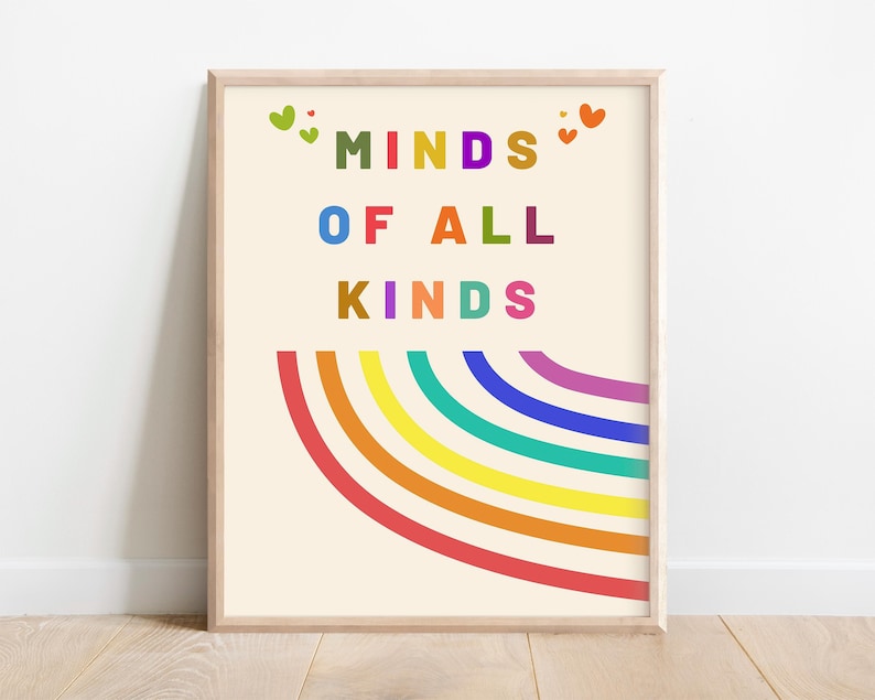 May include: A beige poster with a rainbow arc and the text "MINDS OF ALL KINDS" in colorful letters.