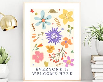 May include: A digital print with a yellow background and a variety of colorful flowers. The text "Everyone is Welcome Here" is at the bottom of the print.