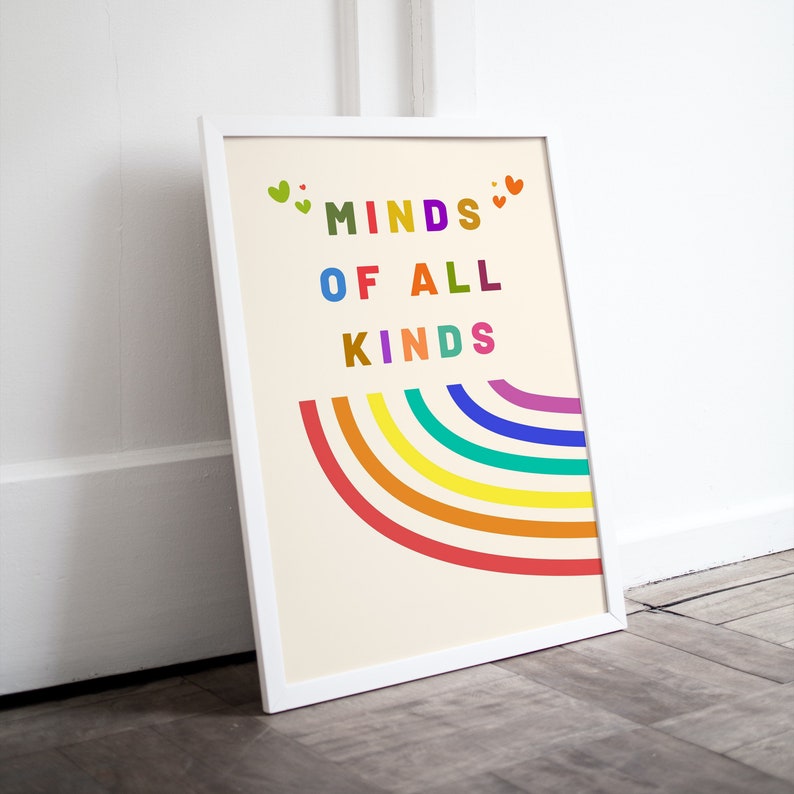 May include: A white framed print with a rainbow arc and the text "MINDS OF ALL KINDS" in colorful letters.