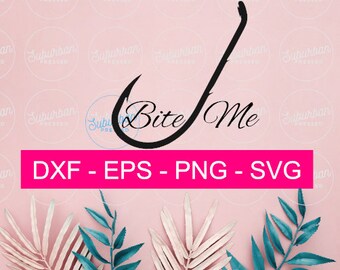 Free Free Bite Me Fishing Hook Svg 601 SVG PNG EPS DXF File