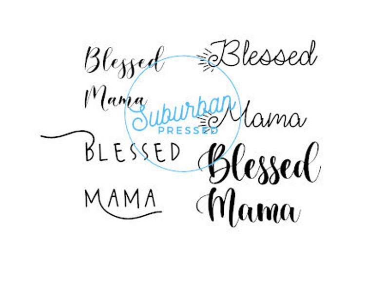 Download Clip Art Blessed Mama Png Fancy Writing Svg Blessed Mama Eps Mother S Day Svg Blessed Svg Blessed Mama Svg Cursive Writing Svg Mama Svg Mom Art Collectibles