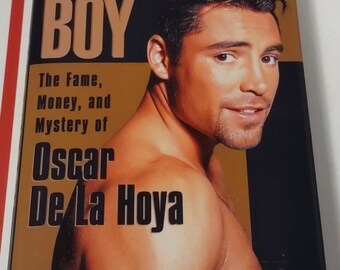 Golden Boy: The Fame, Money, and Mystery of Oscar De LA Hoya, 1st Printing 1999 Hardcover, Boxing Illustrated