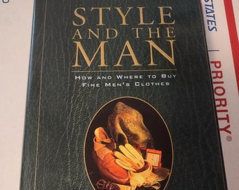 Style and the Man: スタイル アンド ザ マン Style and the Man: How and Where to Buy Fine Men's Clothes