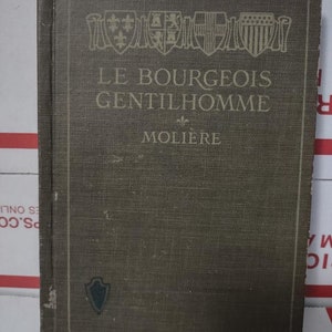 Rare Book - Le Bourgeois Gentilhomme by Oliver Moliere 1925 Hardcover cloth 223 pages, Literature, Humor, Plays, Translation help to English