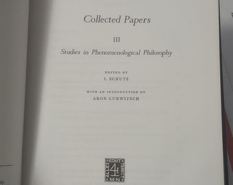 Collected Papers III Studies in phenomenological philosophy by Alfred Schutz 1966 Hardcover, Rare Vintage Book
