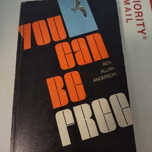 You can be free: The secret of joy, peace, and power by Roy Allan Anderson 1977 Paperback, Extremely Rare book