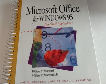 Microsoft Office for Windows 95 Tutorial & Applications by William R Pasewark Jr William R. Pasewark Sr ISBN 0538714727 1st Print