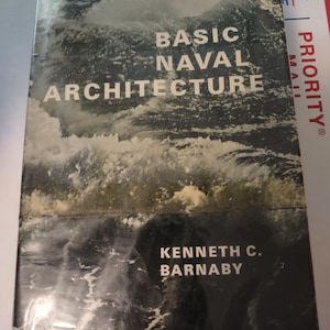 May include: A vintage book titled "Basic Naval Architecture" by Kenneth C. Barnaby. The cover features a black and white photo of a stormy sea.