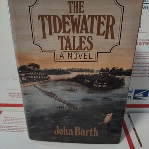 The Tidewater Tales: A Novel by John Barth 1987 Hardcover First Printing, ISBN 0399132473, Vintage book