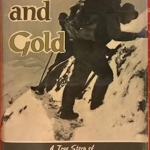 Black Sand and Gold: A True Story of The Alaska-Klondike Gold Rush or True Alaska-Yukon Gold-Rush Story (Alaska Centennial Edition 1967