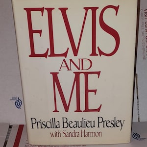 Elvis and Me: Priscilla Presley Memoir, 1st Edition Illustrated Hardcover
