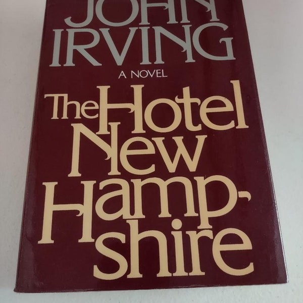 The Hotel New Hampshire Hardcover 1981 By John Irving ISBN 9780525128007 The Berry family growing up, Pet Bear, Vintage
