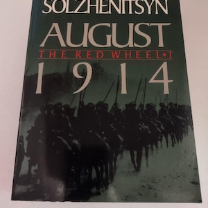 August 1914 by Aleksandr Solzhenitsyn 1989, First Edition Paperback, Series The RED WHEEL World War One Russia ISBN 0374519994 Like New