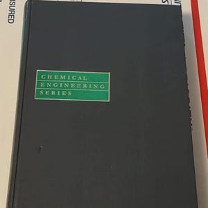 May include: A dark green book with the title "Chemical Engineering Series" on the spine.