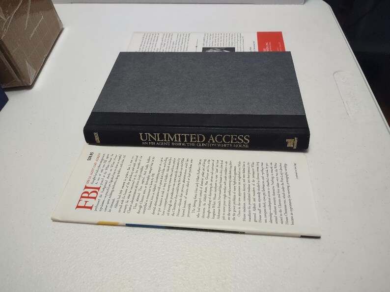 Unlimited Access: an FBI Agent Inside the Clinton White House by Gary ...