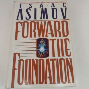 Forward the Foundation - Isaac Asimac - Doubleday 1993 1st Edition 2nd Printing HCDJ ISBN 9780385247931 psychohistory Science Fiction
