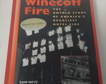 Signed Book - The Winecoff Fire : The True Story of America's Deadliest Hotel Fire 1994 Hardcover 2nd Printing
