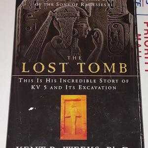 The Lost Tomb by Kent R. Weeks 1998 HCDJ ISBN 9780688150877 Like New