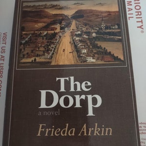 The Dorp, a novel by Frieda Arkin 1969 First Edition Hardcover with Dust Jacket X-Library book, Fiction Small town America, Rare Vintage