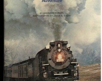 First Edition - Railroads : The Great American Adventure 1977 by Charlton Ogburn HCDJ Book ISBN 9780870441899
