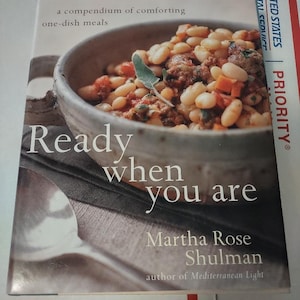 Ready When You Are: A Compendium of Comforting One-Dish Meals by Martha Rose Shulman 1st / 1st Hardcover ISBN  9780609610848 Cookbook