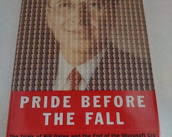 Pride Before the Fall: The Trials of Bill Gates and the End of the Microsoft Era Hardcover 2001 First Edition & 1st Print ISBN 9780066621173