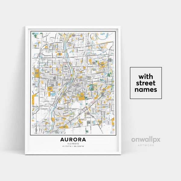 Aurora Map Print, Street Names Aurora Print, Printable Map Of Aurora, City Map Art, Aurora Illinois Map Art, Travel Gift Poster