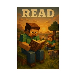 May include: A poster featuring a Minecraft-themed scene with the word "READ" at the top. Two pixelated figures are reading books in a grassy field with a sunset backdrop. A small pig is also present.