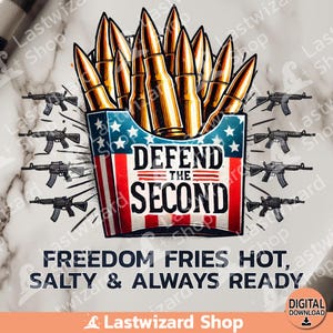 May include: A graphic design featuring a red, white and blue American flag with stars and stripes. The flag is in the shape of a french fry container with a pile of gold bullets inside. The text "DEFEND THE SECOND" is printed on the flag. The text "FREEDOM FRIES HOT, SALTY & ALWAYS READY" is printed below the flag. The design is surrounded by a ring of black and white silhouette images of rifles.