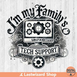 以下が含まれることがあります： ヴィンテージスタイルで「I'm my family's unpaid tech support」というテキストが書かれた白黒のグラフィックデザイン。デザインには、歯車が付いたコンピューターモニターと、画面に「UNPAID」という文字が表示されています。コンピューターの下には、「Tech Support」という文字が書かれたバナーがあります。デザインは装飾的な枠で囲まれています。