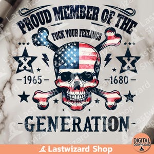 Proud Member of the F*ck Your Feelings Generation X PNG, Funny Skull Halloween Sublimation Design,  Gen X PNG, Sarcasm Png, Digital Download
