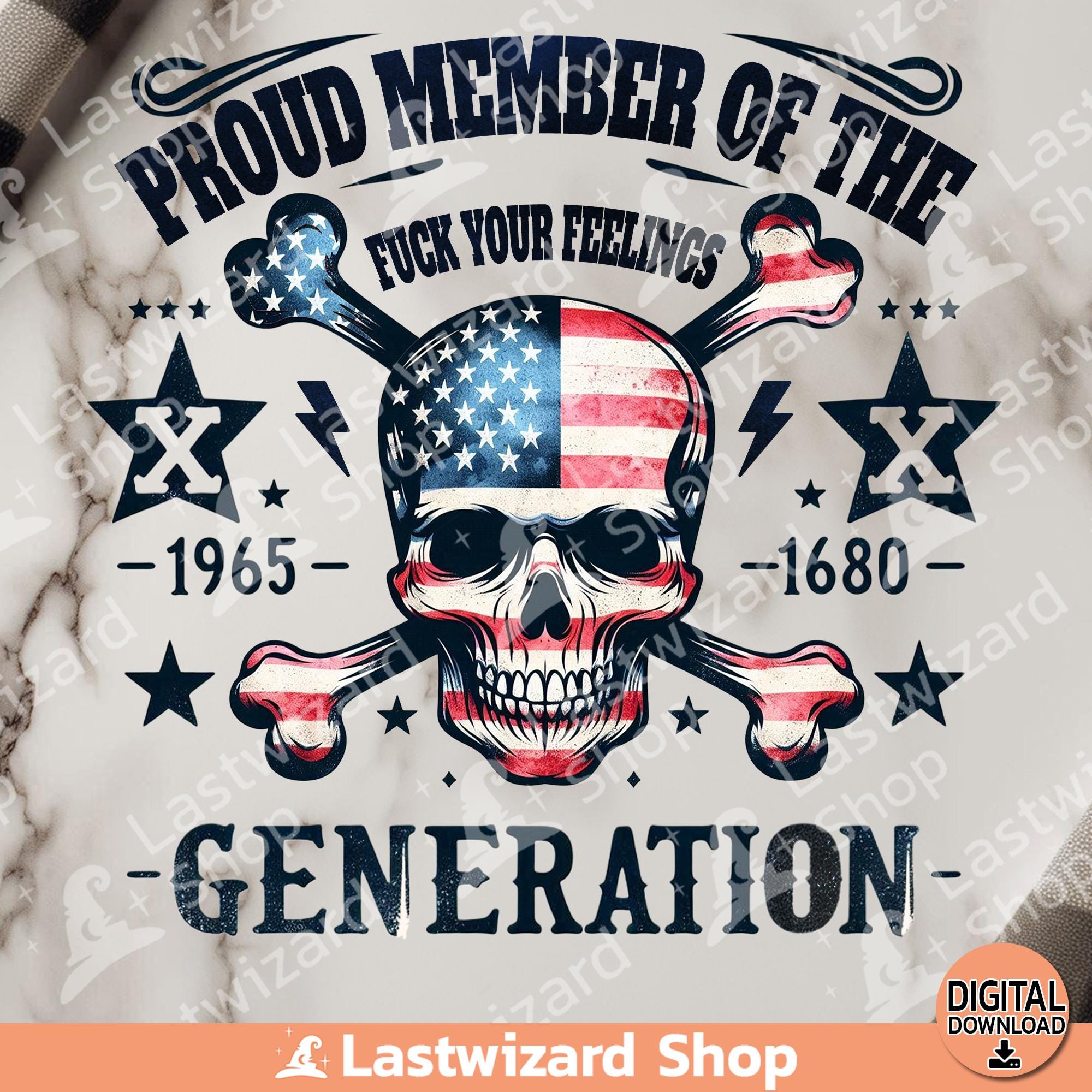 Proud Member of the F*ck Your Feelings Generation X PNG, Funny Skull Halloween Sublimation Design,  Gen X PNG, Sarcasm Png, Digital Download