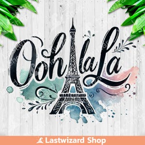 Ooh La La PNG, Diseño de sublimación de la Torre Eiffel, Imágenes Prediseñadas de París, Torre de París PNG, Girlie PNG, Imágenes Prediseñadas de vacaciones, Europeo, Descarga digital