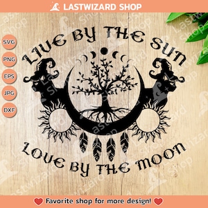 Live By The Sun Love By The Moon Svg, Witch Tree Of Life Svg, Triple Moon Svg, Boho Svg, Magic Svg, Wicca Svg, Png, Dxf Cricut, Silhouette
