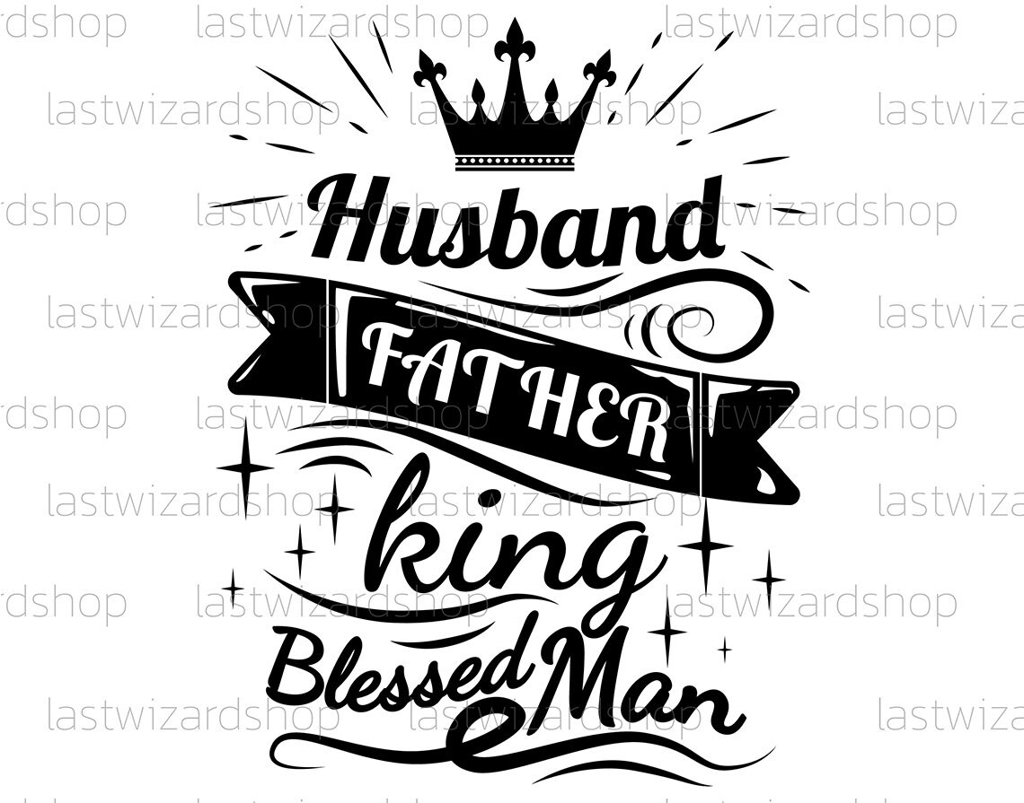 Free Free 332 Husband Father King Svg SVG PNG EPS DXF File