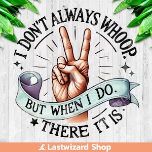 Je ne crie pas toujours mais quand je le fais, c&#39;est au format PNG, sublimation sarcastique, clipart citation drôle, whoop argot PNG, téléchargement numérique