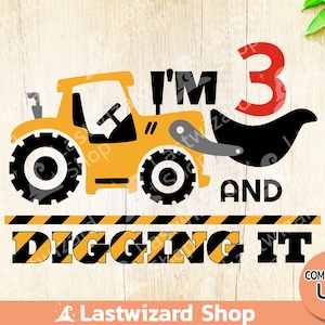 I'm 3 & Digging It, 3e jaar oude bulldozer Svg, bouw verjaardagsfeestje Svg, Png, Eps, gesneden bestanden Cricut, cadeau voor tienerjongen, jongenskwekerij