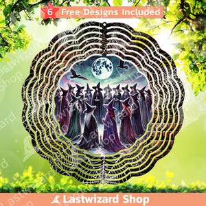 May include: A metal wind spinner with a circular design featuring a black and white spiderweb pattern. The center of the spinner depicts a group of witches in black robes and pointed hats gathered around a full moon. The text "6 Free Designs Included" is visible at the top of the image.